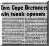 Two Cape Bretoners win tennis openers